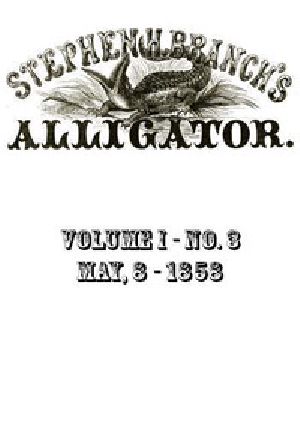 [Gutenberg 48931] • Stephen H. Branch's Alligator, Vol. 1 no. 03, May 8, 1858